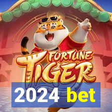 2024 bet